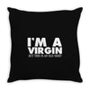 i'm a virgin but this is an old shirt Throw Pillow