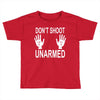 dont shoot Toddler T-shirt