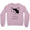 CHECK MEOWT Crewneck Sweatshirt