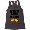 Kind As A Mother Racerback Tank