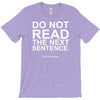 do not read the next sentence T-Shirt