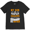 My Son Is Super Awesome His Mother V-Neck Tee