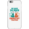 We Have So Much Chemistry Together iPhone 6/6s Case