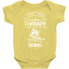 I Don't Need Therapy Just to Do Skiing Baby Onesie