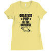 Greatest Pop In The Univers Ladies Fitted T-Shirt