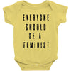 everyone should be feminist Baby Bodysuit