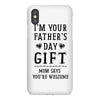 I&rsquo;m Your Father&rsquo;s Day Gift Mom Says You&rsquo;re Welcome iPhoneX