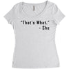 that's what she said quote Women's Triblend Scoop T-shirt