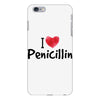 I Love Penicillin iPhone 6 Plus/6s Plus Case