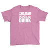 this team makes me drink Youth Tee