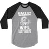 Back Of I Have A Crazy Wife And I am not Afraid To Use Her 3/4 Sleeve Shirt
