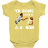 ya done messed up. Baby Onesie