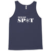 you're in my spot Tank Top
