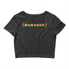 badassy Crop Top