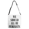 We Should All Be Feminists Adjustable Strap Totes