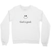 god is good Crewneck Sweatshirt