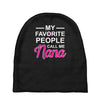 my favorite people call me nana cute Baby Beanies