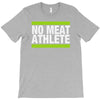 no meat athlete! T-Shirt