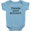 delete your account Baby Bodysuit