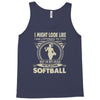 i might look like i'm playing softball Tank Top
