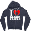 i love black people Zipper Hoodie