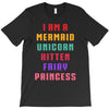 i am a mermaid unicorn kitten fairy princess T-Shirt