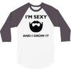im sexy and i grow it 3/4 Sleeve Shirt