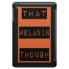 wear that melanin though iPad Mini