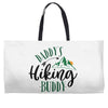 Daddy's Hiking Buddy Weekender Totes