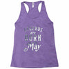 legends are born in may funny Racerback Tank
