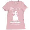 Princesses Are Born In November Ladies Fitted T-Shirt
