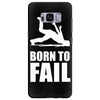 born to fail failer depp ungl&uuml;ck fun funny failure Samsung Galaxy S8 Plus