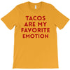 Tacos Are My Favorite Emotion T-Shirt
