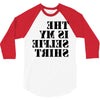 this is my selfie shirt 3/4 Sleeve Shirt