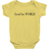 good bye world Baby Bodysuit