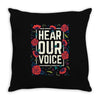 Women's March Hear Our Voice Throw Pillow