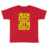 Jedi On The Streets Sith In The Sheets Toddler T-shirt