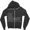 be brave Zipper Hoodie
