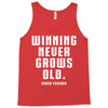 Winning Never Grows Old Tank Top