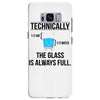technically, the glass is always full Samsung Galaxy S8 Plus