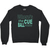 snooker where's the cue ball going Crewneck Sweatshirt