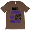 my dad was so brave god made him an angel T-Shirt