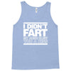 i didn't fart mens funny Tank Top