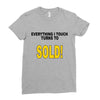 everything i touch turns to sold Ladies Fitted T-Shirt