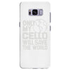 only my cello will save the world Samsung Galaxy S8 Plus