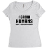 I Grow Humans - What is Your Super Power? Women's Triblend Scoop T-shirt