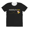 Mom to Bee Baby Girl All Over Women's T-shirt