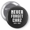 Never Forget Chaz Pin-back button