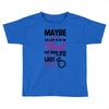 Maybe I Was Too Late To Be His First But Right Now I'm Happy To Be His Toddler T-shirt