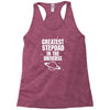 Greatest Stepdad In The Universe Racerback Tank